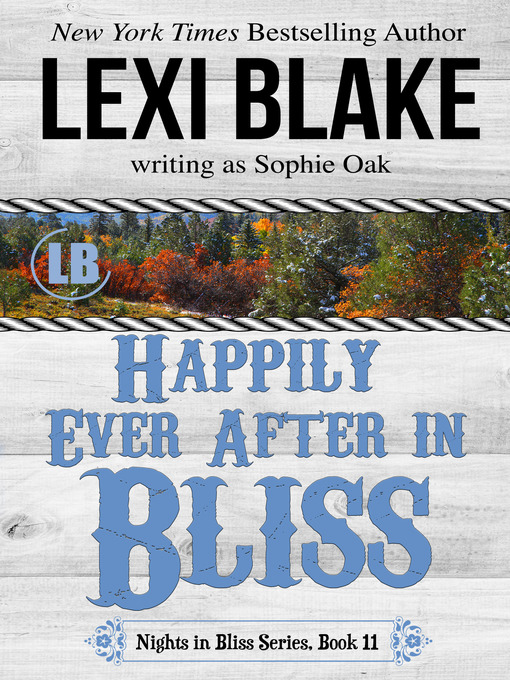 Title details for Happily Ever After in Bliss by Lexi Blake - Available